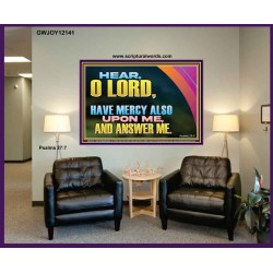 HAVE MERCY ALSO UPON ME AND ANSWER ME  Custom Art Work  GWJOY12141  "49x37"