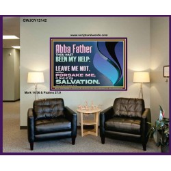 ABBA FATHER OUR HELP LEAVE US NOT NEITHER FORSAKE US  Unique Bible Verse Portrait  GWJOY12142  