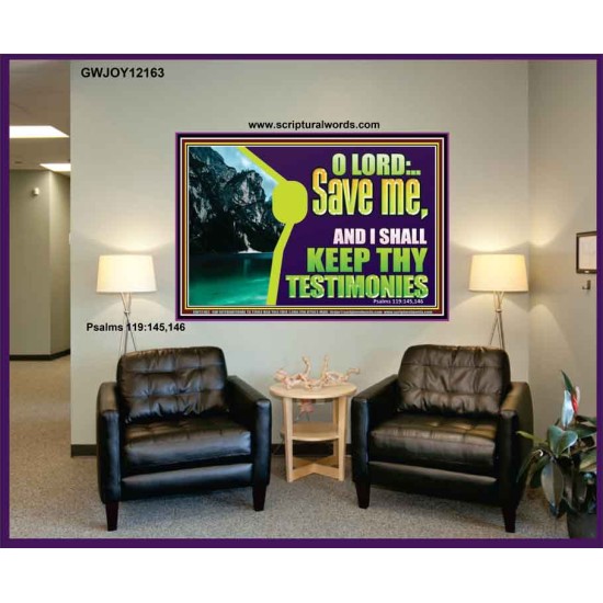 SAVE ME AND I SHALL KEEP THY TESTIMONIES  Inspirational Bible Verses Portrait  GWJOY12163  