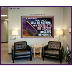 THE LORD REVEALETH HIS SECRET TO THOSE VERY CLOSE TO HIM  Bible Verse Wall Art  GWJOY12167  "49x37"