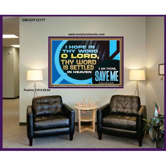 O LORD I AM THINE SAVE ME  Large Scripture Wall Art  GWJOY12177  