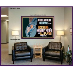 CHEERFULLY SUBMIT TO THE DISCIPLINE OF OUR HEAVENLY FATHER  Scripture Wall Art  GWJOY12691  "49x37"