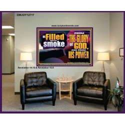 BE FILLED WITH SMOKE FROM THE GLORY OF GOD AND FROM HIS POWER  Christian Quote Portrait  GWJOY12717  "49x37"