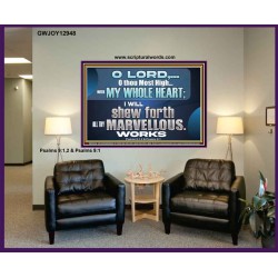 SHEW FORTH ALL THY MARVELLOUS WORKS  Bible Verse Portrait  GWJOY12948  "49x37"