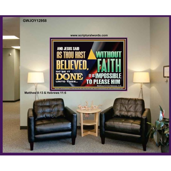 AS THOU HAST BELIEVED, SO BE IT DONE UNTO THEE  Bible Verse Wall Art Portrait  GWJOY12958  