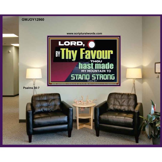 THY FAVOUR HAST MADE MY MOUNTAIN TO STAND STRONG  Modern Christian Wall Décor Portrait  GWJOY12960  