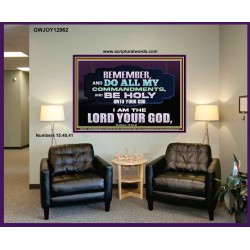 DO ALL MY COMMANDMENTS AND BE HOLY   Bible Verses to Encourage  Portrait  GWJOY12962  "49x37"