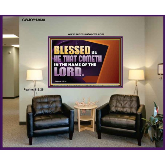 BLESSED BE HE THAT COMETH IN THE NAME OF THE LORD  Ultimate Inspirational Wall Art Portrait  GWJOY13038  