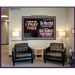 BE MERCIFUL UNTO ME UNTIL THESE CALAMITIES BE OVERPAST  Bible Verses Wall Art  GWJOY13113  "49x37"