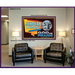 JEHOVAH NISSI GOD OF MY PRAISE  Christian Wall Décor  GWJOY13119  "49x37"