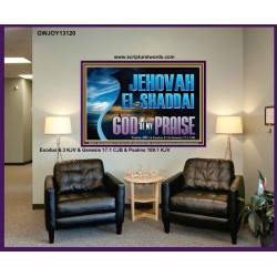 JEHOVAH EL SHADDAI GOD OF MY PRAISE  Modern Christian Wall Décor Portrait  GWJOY13120  "49x37"