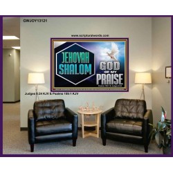JEHOVAH SHALOM GOD OF MY PRAISE  Christian Wall Art  GWJOY13121  "49x37"
