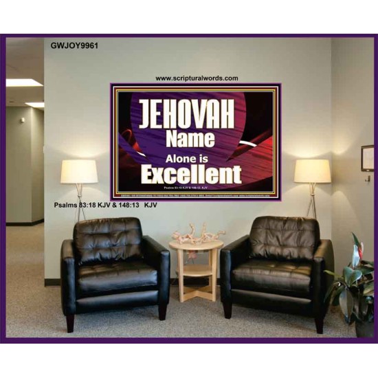 JEHOVAH NAME ALONE IS EXCELLENT  Christian Paintings  GWJOY9961  