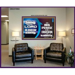 SING UNTO THE LORD A NEW SONG AND HIS PRAISE  Contemporary Christian Wall Art  GWJOY9962  