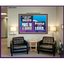 EVERY THING THAT HAS BREATH PRAISE THE LORD  Christian Wall Art  GWJOY9971  "49x37"
