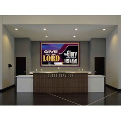 GIVE UNTO THE LORD GLORY DUE UNTO HIS NAME  Ultimate Inspirational Wall Art Portrait  GWJOY11752  "49x37"
