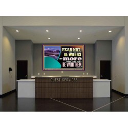 FEAR NOT WITH US ARE MORE THAN THEY THAT BE WITH THEM  Custom Wall Scriptural Art  GWJOY12132  "49x37"