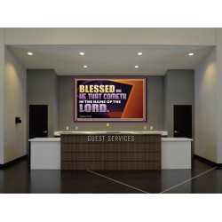 BLESSED BE HE THAT COMETH IN THE NAME OF THE LORD  Ultimate Inspirational Wall Art Portrait  GWJOY13038  "49x37"