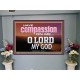 HAVE COMPASSION ON ME O LORD MY GOD  Ultimate Inspirational Wall Art Portrait  GWJOY10389  