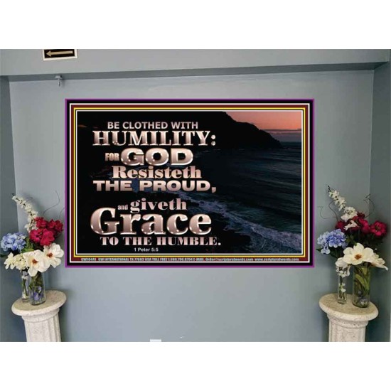 BE CLOTHED WITH HUMILITY FOR GOD RESISTETH THE PROUD  Scriptural Décor Portrait  GWJOY10441  
