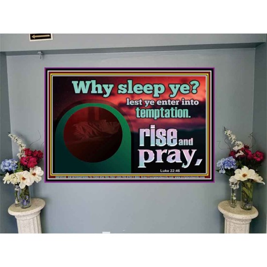 WHY SLEEP YE RISE AND PRAY  Unique Scriptural Portrait  GWJOY10530  