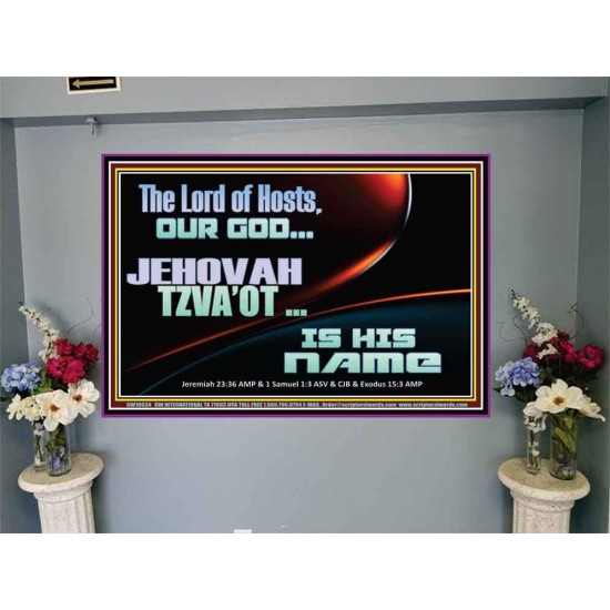 THE LORD OF HOSTS JEHOVAH TZVA'OT IS HIS NAME  Bible Verse for Home Portrait  GWJOY10634  
