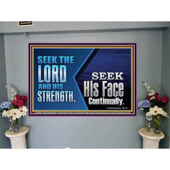 SEEK THE LORD HIS STRENGTH AND SEEK HIS FACE CONTINUALLY  Eternal Power Portrait  GWJOY10658  