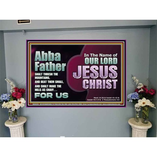 ABBA FATHER SHALT THRESH THE MOUNTAINS AND BEAT THEM SMALL  Christian Portrait Wall Art  GWJOY10739  