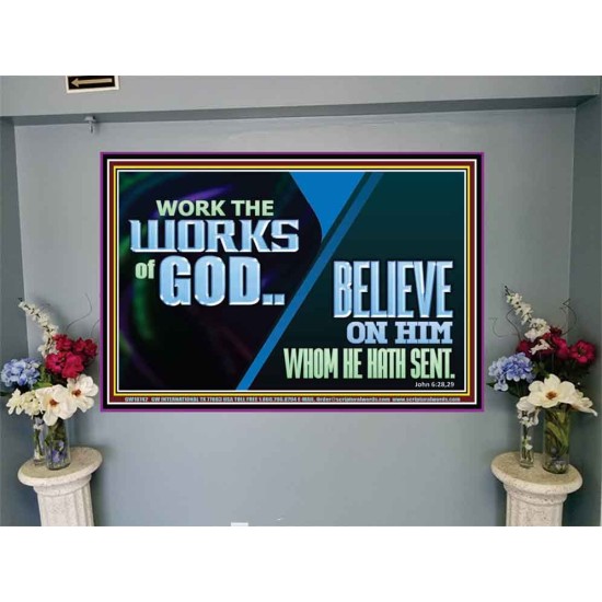 WORK THE WORKS OF GOD BELIEVE ON HIM WHOM HE HATH SENT  Scriptural Verse Portrait   GWJOY10742  