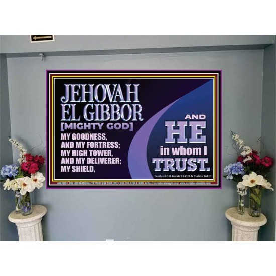 JEHOVAH EL GIBBOR MIGHTY GOD OUR GOODNESS FORTRESS HIGH TOWER DELIVERER AND SHIELD  Encouraging Bible Verse Portrait  GWJOY10751  