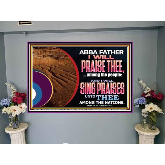 ABBA FATHER I WILL PRAISE THEE AMONG THE PEOPLE  Contemporary Christian Art Portrait  GWJOY12083  