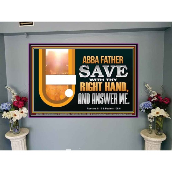 ABBA FATHER SAVE WITH THY RIGHT HAND AND ANSWER ME  Contemporary Christian Print  GWJOY12085  