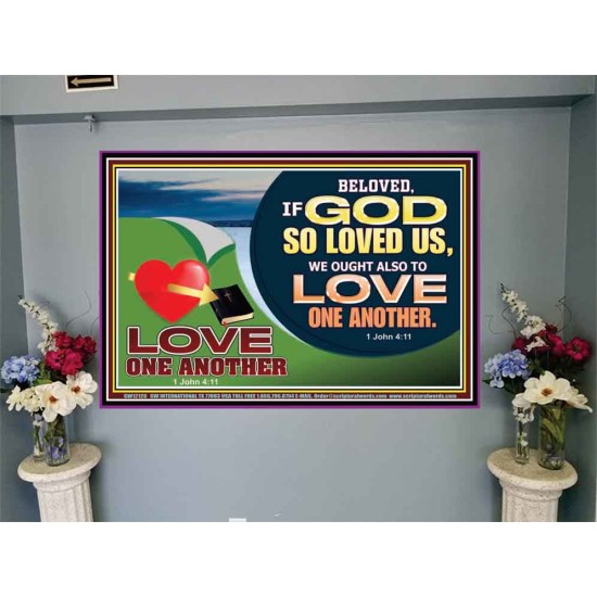 GOD LOVES US WE OUGHT ALSO TO LOVE ONE ANOTHER  Unique Scriptural ArtWork  GWJOY12128  