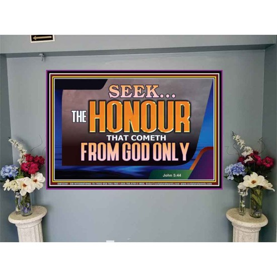 SEEK THE HONOUR THAT COMETH FROM GOD ONLY  Righteous Living Christian Portrait  GWJOY12381  