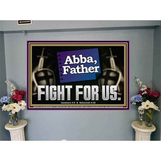 ABBA FATHER FIGHT FOR US  Scripture Art Work  GWJOY12729  
