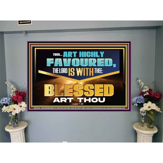 THOU ART HIGHLY FAVOURED THE LORD IS WITH THEE  Bible Verse Art Prints  GWJOY12954  