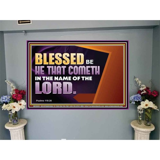 BLESSED BE HE THAT COMETH IN THE NAME OF THE LORD  Ultimate Inspirational Wall Art Portrait  GWJOY13038  