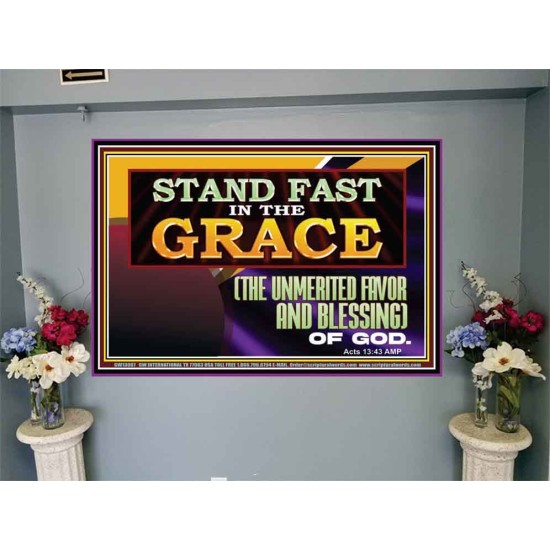 STAND FAST IN THE GRACE THE UNMERITED FAVOR AND BLESSING OF GOD  Unique Scriptural Picture  GWJOY13067  