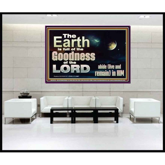EARTH IS FULL OF GOD GOODNESS ABIDE AND REMAIN IN HIM  Unique Power Bible Picture  GWJOY10355  