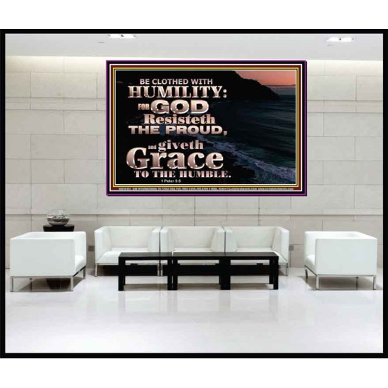 BE CLOTHED WITH HUMILITY FOR GOD RESISTETH THE PROUD  Scriptural Décor Portrait  GWJOY10441  