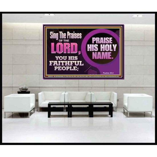 SING THE PRAISES OF THE LORD  Sciptural Décor  GWJOY10547  