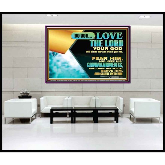 DO YOU LOVE THE LORD WITH ALL YOUR HEART AND SOUL. FEAR HIM  Bible Verse Wall Art  GWJOY10632  