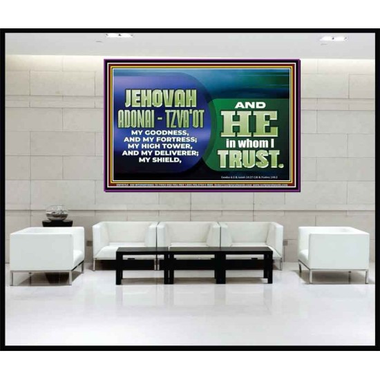 JEHOVAI ADONAI - TZVA'OT OUR GOODNESS FORTRESS HIGH TOWER DELIVERER AND SHIELD  Christian Quote Portrait  GWJOY10754  