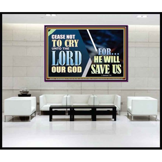 CEASE NOT TO CRY UNTO THE LORD OUR GOD FOR HE WILL SAVE US  Scripture Art Portrait  GWJOY10768  
