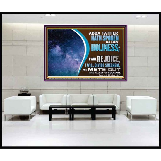ABBA FATHER HATH SPOKEN IN HIS HOLINESS REJOICE  Contemporary Christian Wall Art Portrait  GWJOY12086  