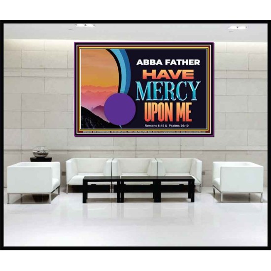 ABBA FATHER HAVE MERCY UPON ME  Christian Artwork Portrait  GWJOY12088  