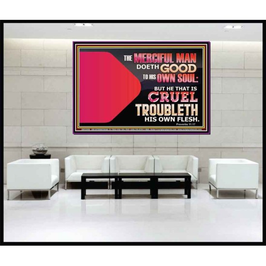 THE MERCIFUL MAN DOETH GOOD TO HIS OWN SOUL  Scriptural Wall Art  GWJOY12096  