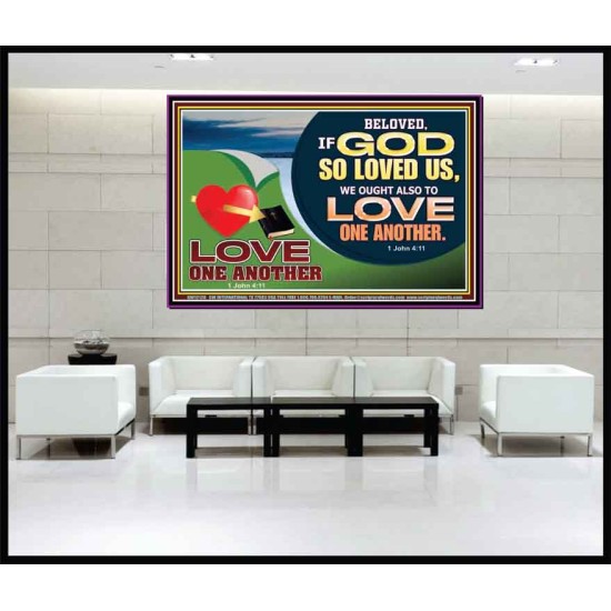 GOD LOVES US WE OUGHT ALSO TO LOVE ONE ANOTHER  Unique Scriptural ArtWork  GWJOY12128  