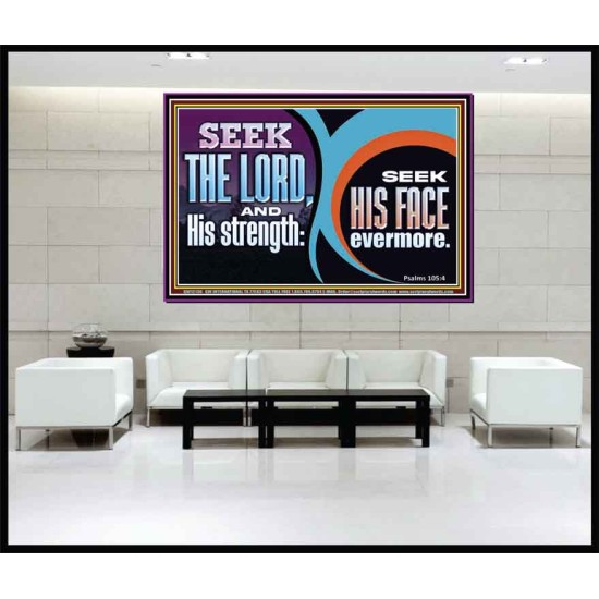 SEEK THE LORD HIS STRENGTH AND SEEK HIS FACE CONTINUALLY  Unique Scriptural ArtWork  GWJOY12136  