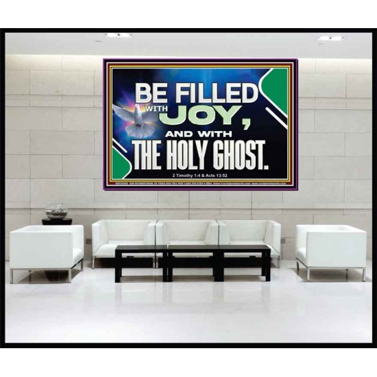 BE FILLED WITH JOY AND WITH THE HOLY GHOST  Ultimate Power Portrait  GWJOY13060  
